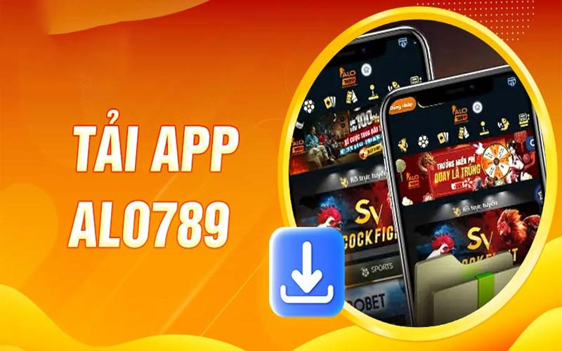 Hướng dẫn chi tiết tải app Alo789